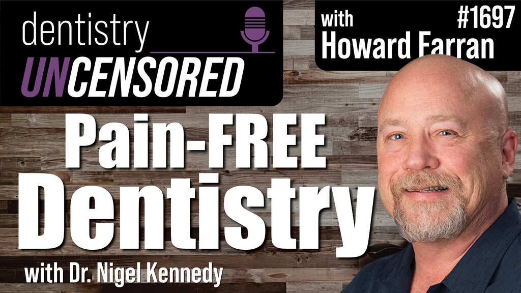 1697 Nigel Kennedy : Dentistry Uncensored with Howard Farran